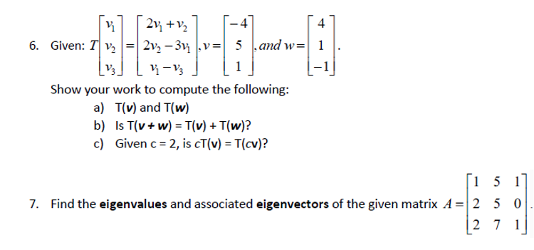 Solved Given T V 1 V 2 V 3 2v 1 V 2 2v 2 3v 1 V 1 Chegg Com