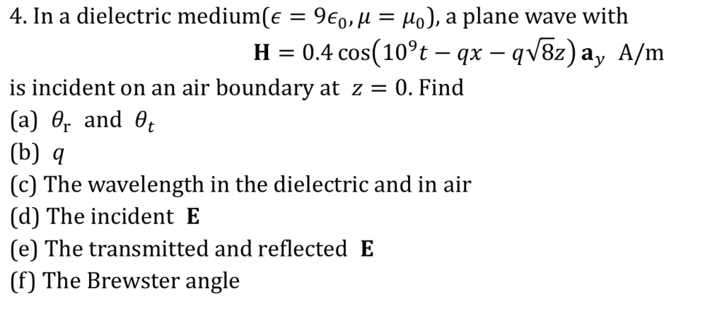 Solved 4 In A Dielectric Medium E 960 M M0 A Plan Chegg Com