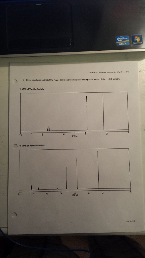 4. Draw structures and label the major peaks and fill in expected integration values of the H NMR spectra H NMR of Vanillin Acetate LH NMR of vanillin Alcohol PPM