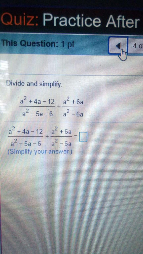 solved-divide-and-simplify-a-2-4a-12-a-2-5a-6-di-chegg