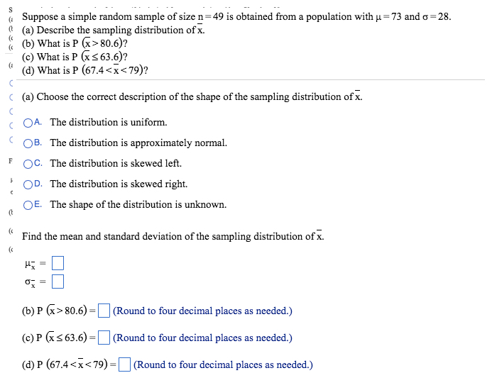 Solved Suppose A Random Sample Of Size N 49 Is Obtained Chegg Com
