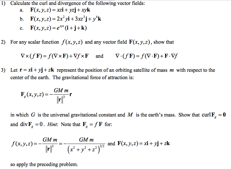 Solved 1 Calculate The Curl And Divergence Of The Follow Chegg Com