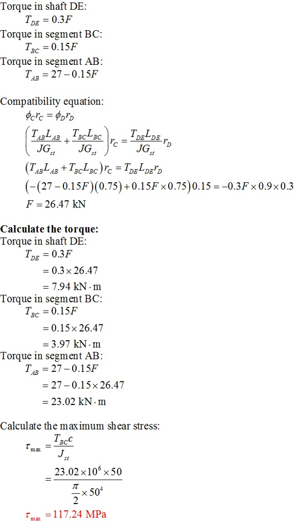 Torque in shaft DE TD 0.3F Torque in segment BC: ac 0.15F Torque in segment AB BC T4B 27-0.15F Compatibility equation AB A ??