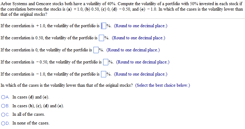 Solved Arbor Systems And Gencore Stocks Both Have A Volat Chegg Com