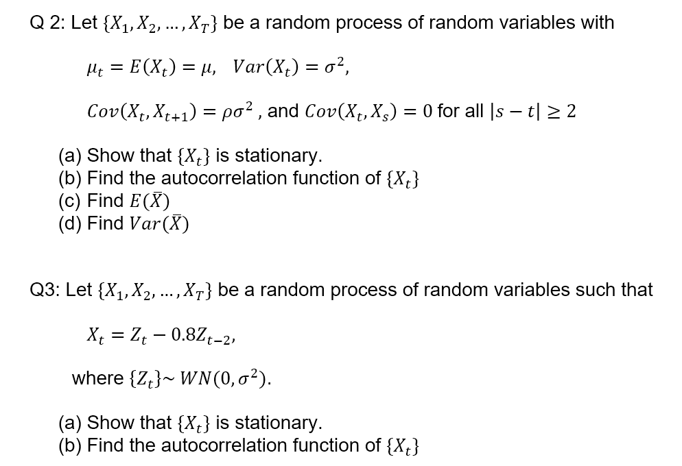 Solved Q 2 Let X1 X2 Xt Be A Random Process Of Random Chegg Com