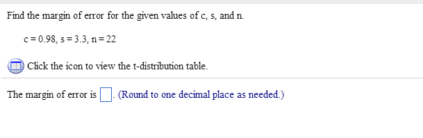 Solved Find the margin of error for the given values of c, | Chegg.com