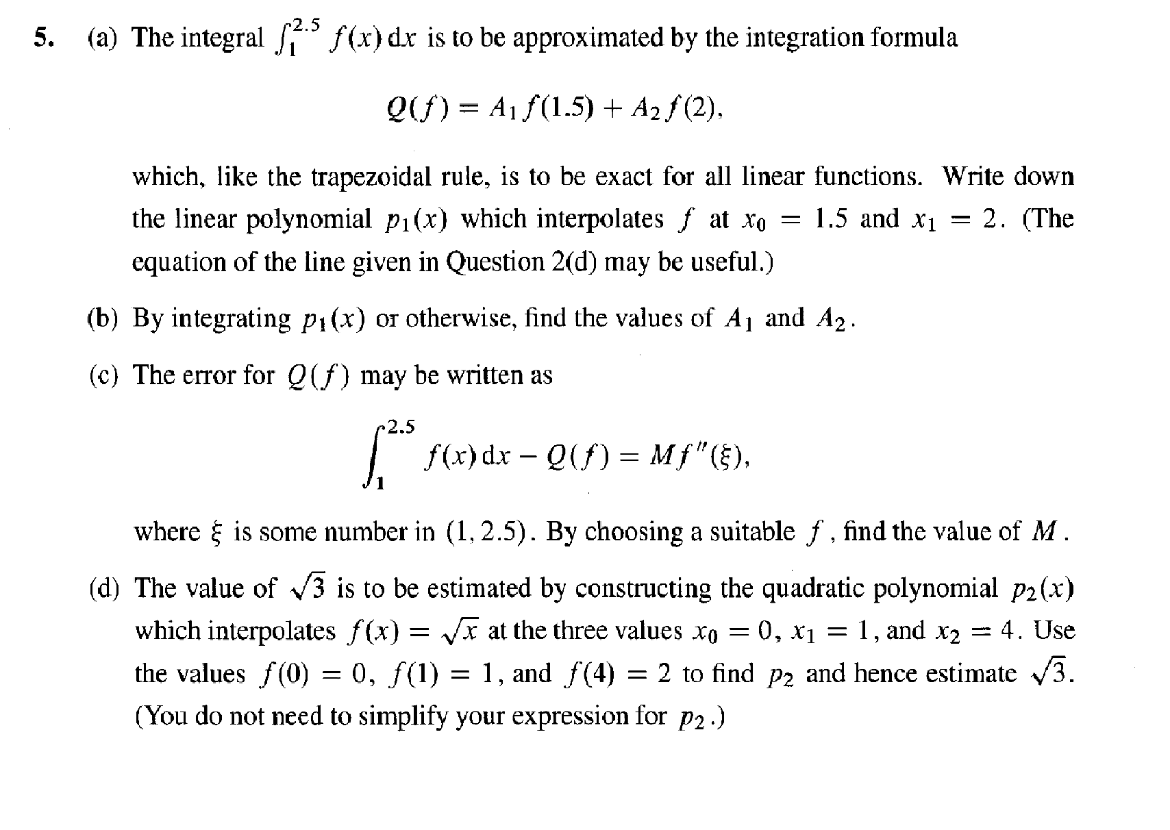 The Integral F X Dx Is To Be Approximated By The Chegg Com