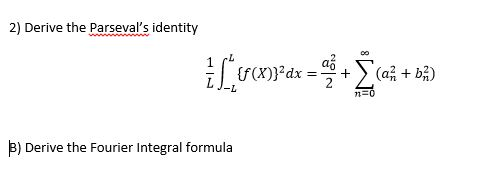 the Parseval's identity 1/L integral^L_-L {f |