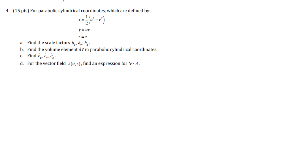 Solved 4 15 Pts For Parabolic Cylindrical Coordinates Chegg Com