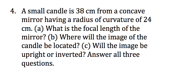 4 A Small Candle Is 38 Cm From A Concave Mirror Chegg 