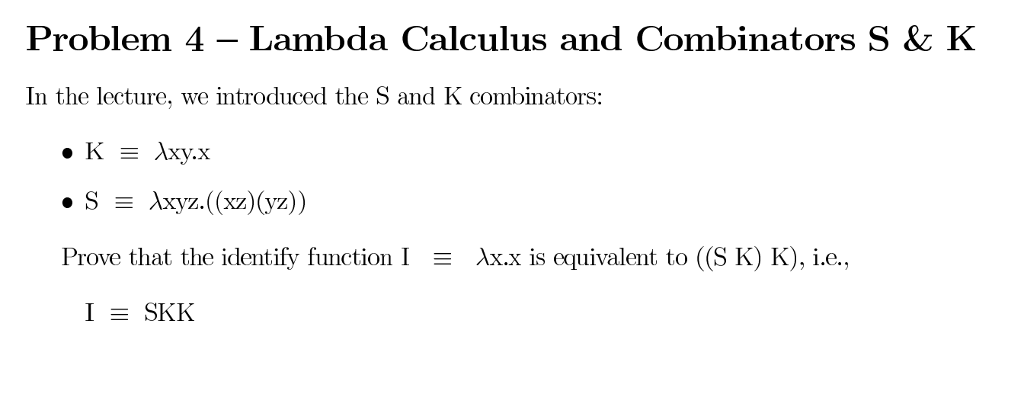 Solved Problem 4 Lambda Calculus And Combinators S K In - 