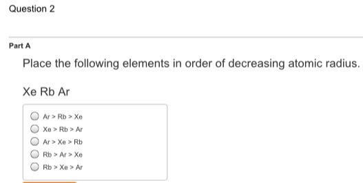 Solved Place the following elements in order of decreasing