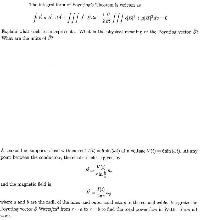 Solved The Integral Form Of Poynting S Theorem Is Written Chegg Com