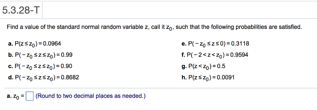 Solved 5 3 28 T Find A Value Of The Standard Normal Random Chegg Com