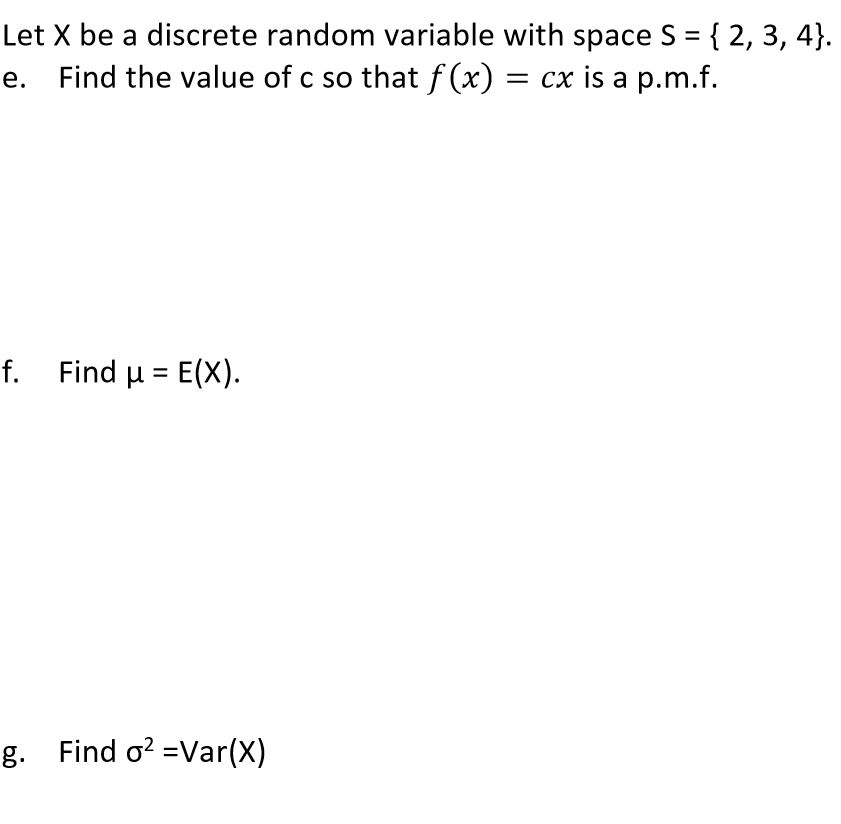 Solved Let X Be A Discrete Random Variable With Space S 2 Chegg Com