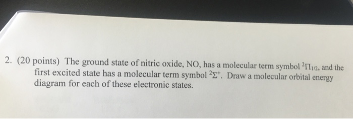 solved the ground state of nitric oxide no has a molecu chegg com ground state of nitric oxide