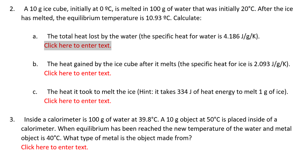 Solved A 10 g ice cube, initially at 0 eC, is melted in 100
