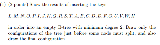 Solved Show The Results Of Inserting The Keys L M N O Chegg Com