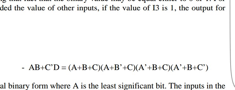 ded the value of other inputs, if the value of I3 is 1, the output for AB+CD (A+B+C)(A+B+C)(A+B+C)(A+B+C) al binary form where A is the least significant bit. The inputs in the