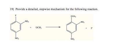 19) Provide a detailed, stepwise mechanism for the following reaction. 00ち + OCH NO2