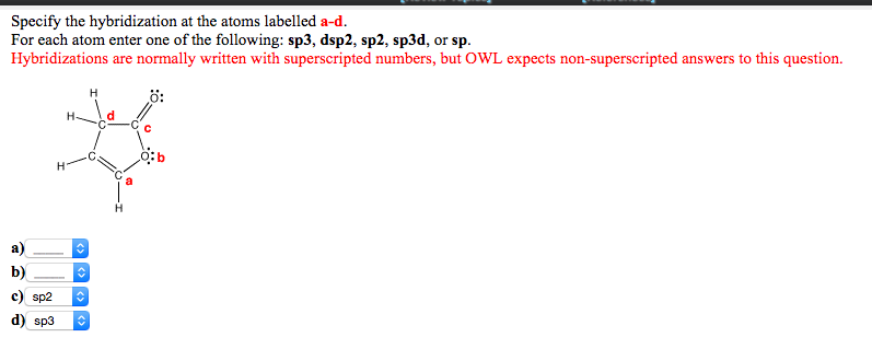 Solved Specify The Hybridization At The Atoms Labelled A
