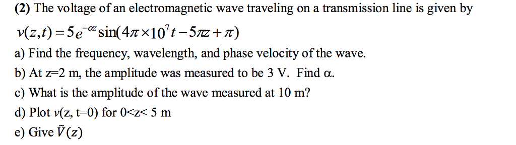 Solved The Voltage Of An Electromagnetic Wave Traveling O Chegg Com