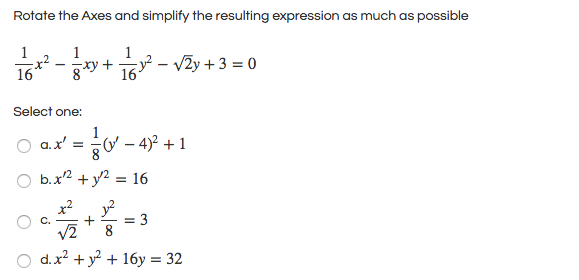 Solved Rotate The Axes And Simplify The Resulting Expression Chegg Com