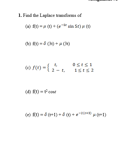 Solved Find The Laplace Transforms Of A F T Mu T Chegg Com