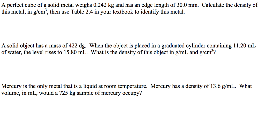 Solved A Perfect Cube Of A Solid Metal Weighs 0 242 Kg An