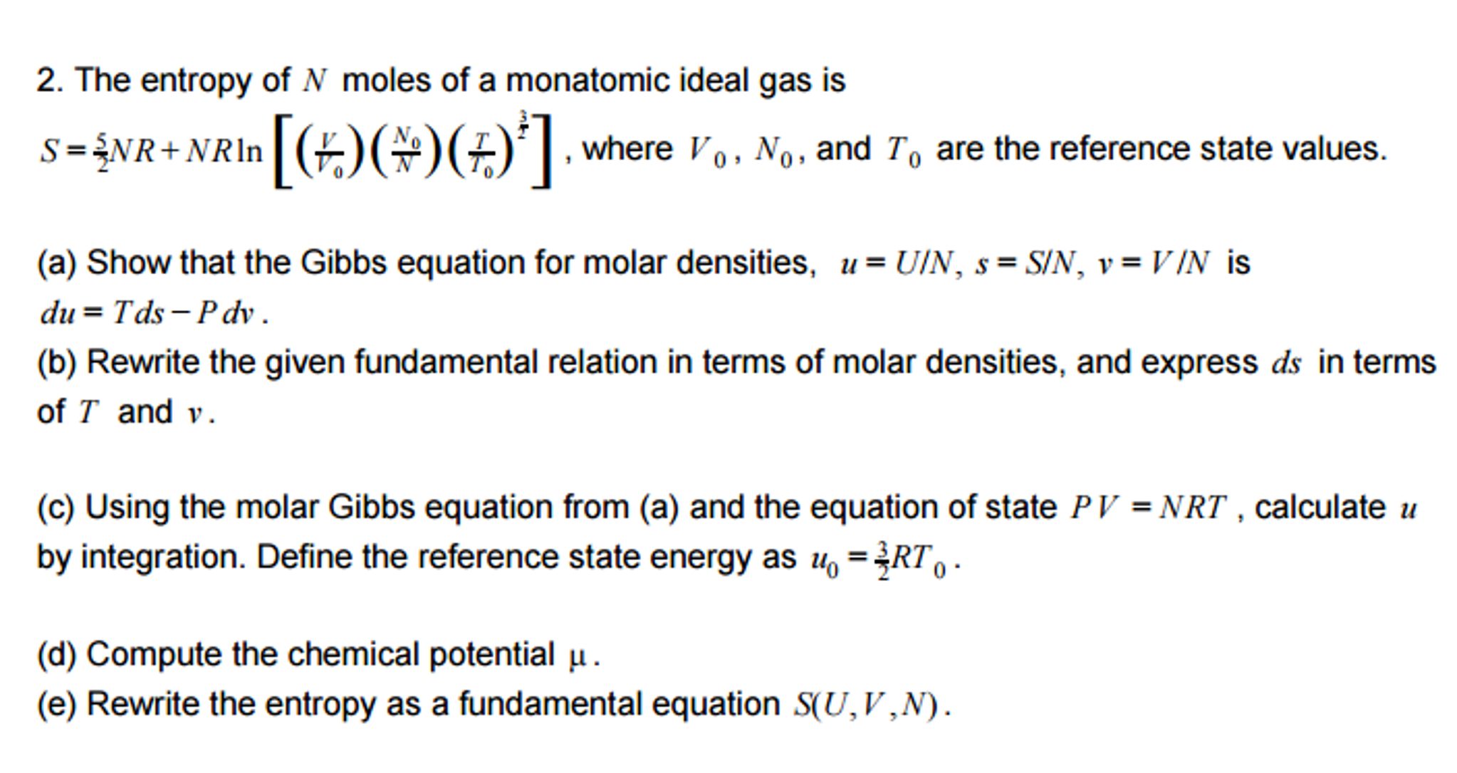 The Entropy Of N Moles Of A Monatomic Ideal Gas Is Chegg Com
