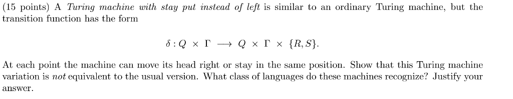 Solved (15 points) A Turing machine with stay put instead of 