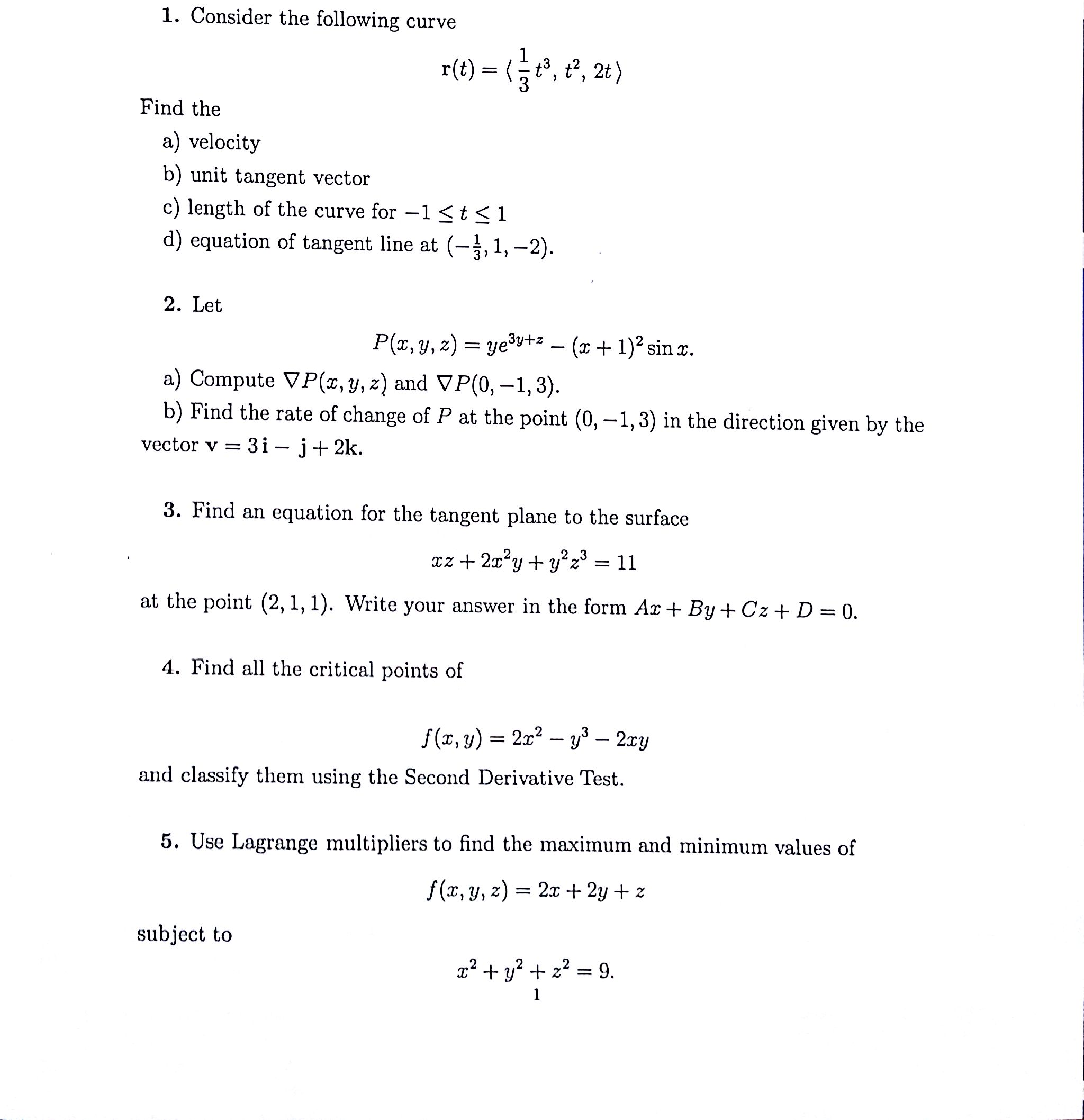 Solved Consider The Following Curve R T 1 3t 3 T 2 2t Chegg Com