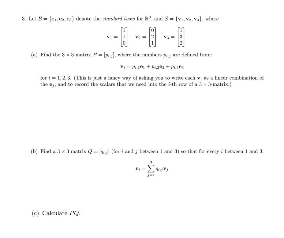 Solved 3 Let B Ei E2 Es Denote The Standard Basis Chegg Com