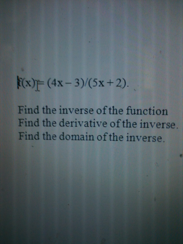 Solved F X 4x 3 5x 2 Find The Inverse Of The F Chegg Com