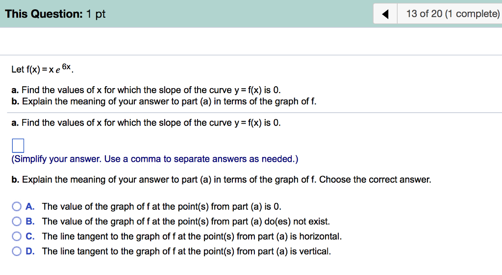 Let F X Xe 6x A Find The Values Of X For Which Chegg Com