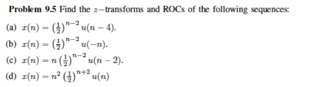 Solved Find The Z Transforms And Rocs Of The Following Se Chegg Com