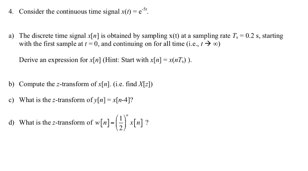 Solved 4 Consider The Continuous Time Signal X T E T Chegg Com