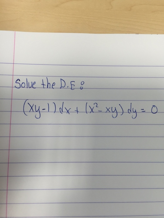 Solve The D E Xy 1 Dx X 2 Xy Dy 0 Chegg Com