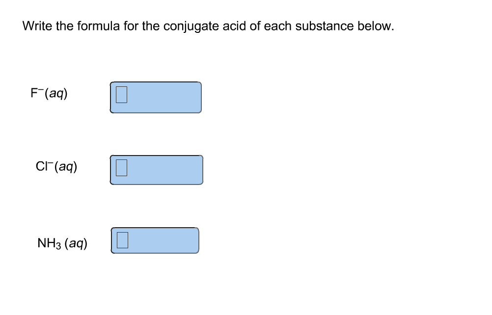 Solved Write The Formula For The Conjugate Acid Of Each S