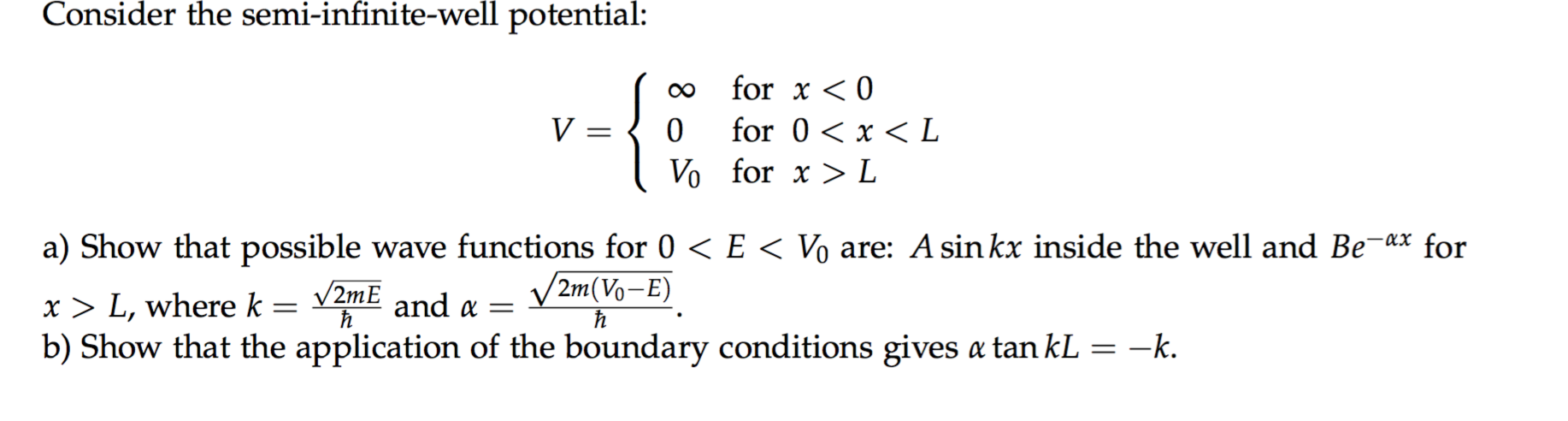 Solved Consider The Semi Infinite Well Potential V Inf Chegg Com