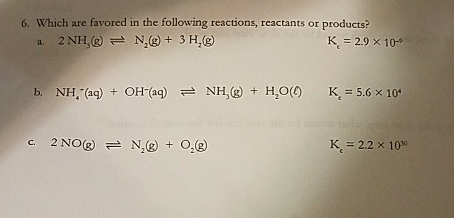 Solved 6 Which Are Favored In The Following Reactions R Chegg Com