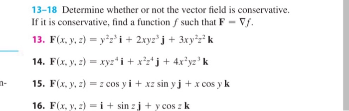 Solved Determine Whether Or Not The Vector Field Is Conse Chegg Com