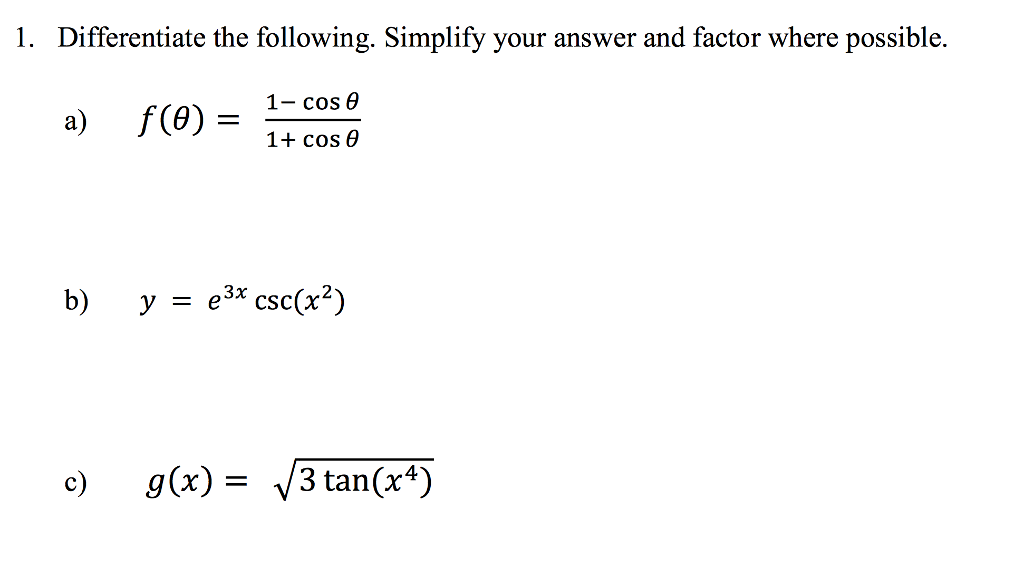 Solved Differentiate The Following. Simplify Your Answer