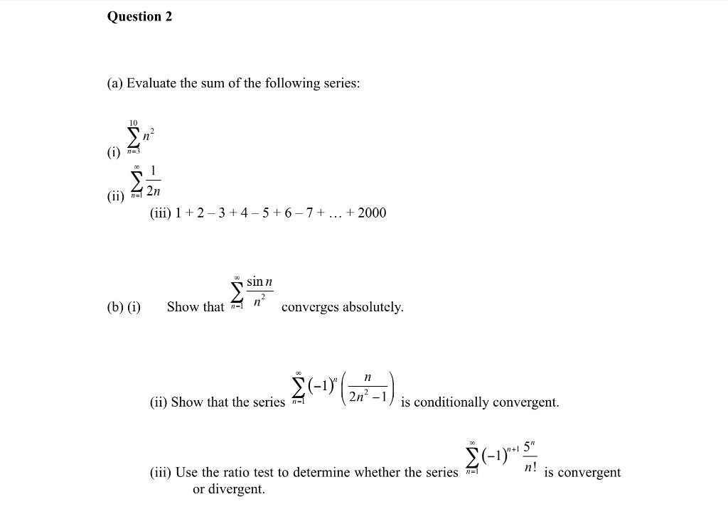 Solved Evaluate The Sum Of The Following Series Sigma N Chegg Com