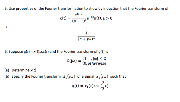 Solved 5 Use Properties Of The Fourier Transformation To Chegg Com