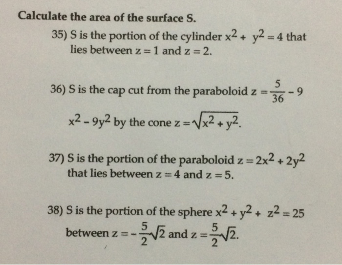 Solved Calculate The Area Of The Surface S S Is The Chegg Com