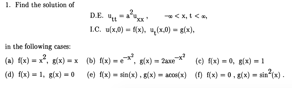 Solved 1 Find The Solution Of Lc U X 0 F X Ut X 0 G Chegg Com