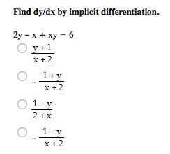 Solved Find Dy Dx By Implicit Differentiation 2y X Xy Chegg Com