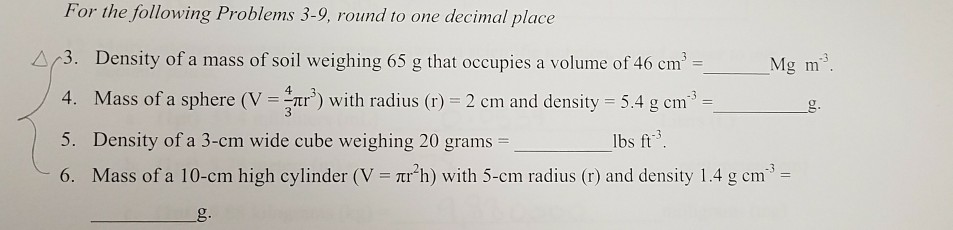 Solved For The Following Problems 3 9 Round To One Decimal Chegg Com