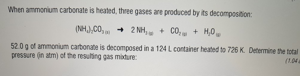 Solved When Ammonium Carbonate Is Heated Three Gases Are Chegg Com